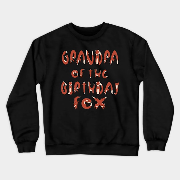 Grandpa Of The Birthday Fox Boys And Girls B-day Party product Crewneck Sweatshirt by Grabitees